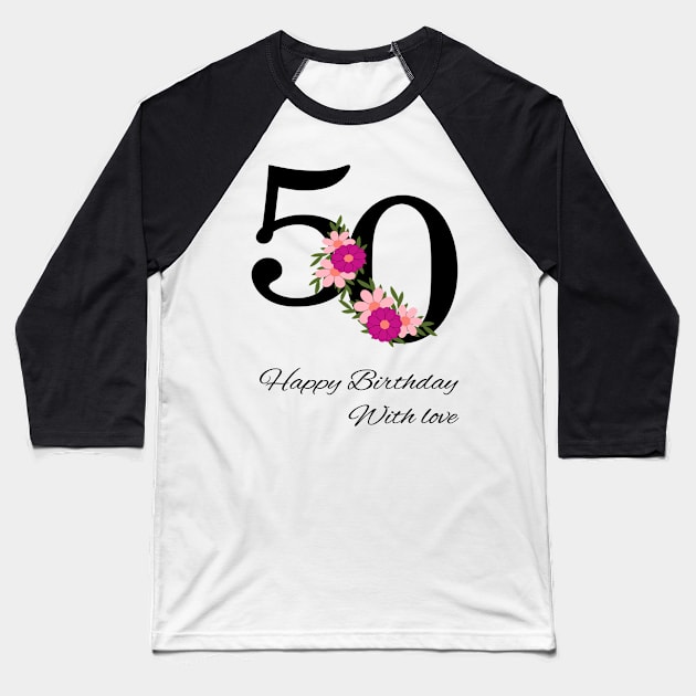 Happy 50th Birthday Baseball T-Shirt by RioDesign2020